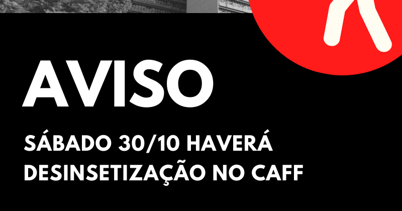Desinsetização no CAFF – 30/10
